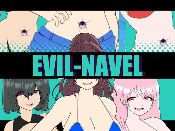 EVIL-NAVEL【悪魔がきたりて】